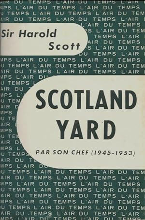 Scotland Yard par son chef - Harold Scott