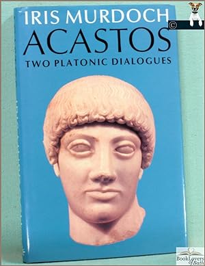 Acastos: Two Platonic Dialogues