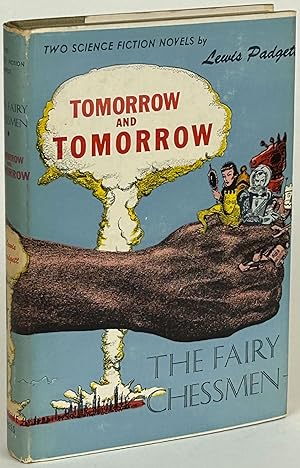 TOMORROW AND TOMORROW AND THE FAIRY CHESSMEN.