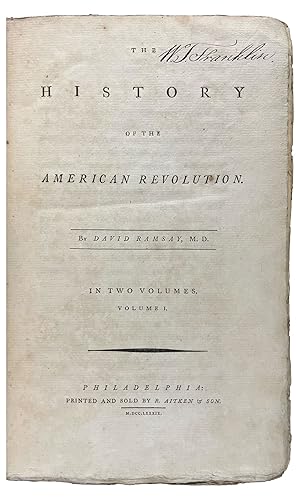 The History of the American Revolution. Vols. I-II. [William Temple Franklin's copy]