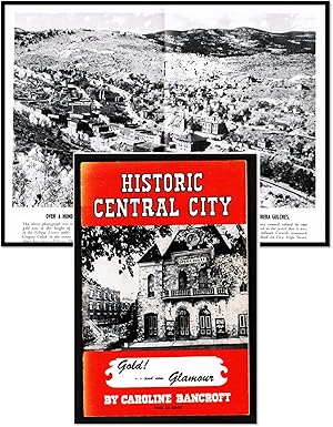 Historic Central City Gold! and Now Glamor! It's Complete Story as Guide and Souvenir [Colorado]