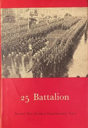 25 Battalion. Official History of New Zealand in the Second World War 1939-45