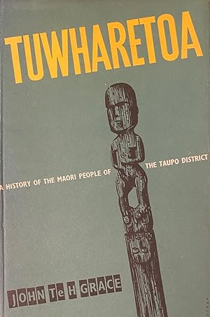 Tuwharetoa. History of the Maori people of the Taupo district