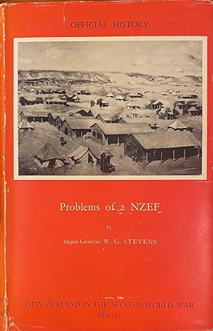 Official History of New Zealand in the Second World War 1939-45; Problems of 2 NZEF