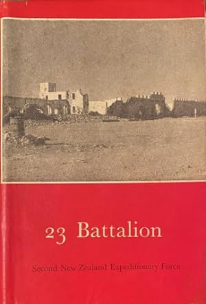 23 Battalion. Official History of New Zealand in the Second World War 1939-45