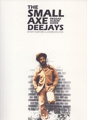 Small Axe Deejays : Reggae Album Guide