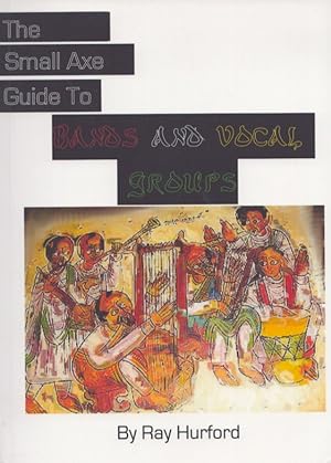 The Small Axe Guide to Bands and Vocal Groups