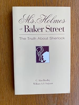 Ms. Holmes of Baker Street: The Truth about Sherlock