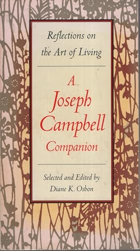 Joseph Campbell Companion - Reflections On The Art Of Living