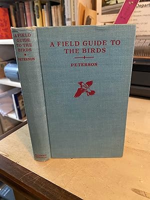 A Field Guide to the Birds: Giving Field Marks of all Species Found East of the Rockies