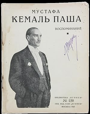 [ATATURK'S MEMOIRS IN RUSSIAN] Vospominaniya prezidenta Turetskoy respubliki [i.e. Memoirs of the...