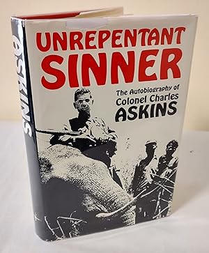 Unrepentant Sinner; the autobiography of Colonel Charles Askins