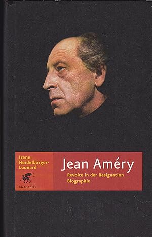 Jean Amery : Revolte in der Resignation - Biographie
