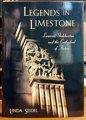 Legends in Limestone: Lazarus, Gislebertus, and the Cathedral of Autun