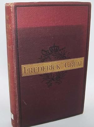 History of Frederick the Second called Frederick the Great