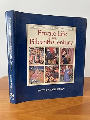 Private Life in the Fifteenth Century : Illustrated Letters of the Paston Family
