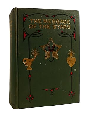 THE MESSAGE OF THE STARS An Esoteric Exposition of Natal and Medical Astrology