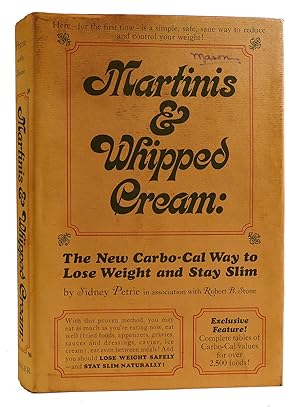 MARTINIS AND WHIPPED CREAM The New Carbo-Cal Way to Lose Weight and Stay Slim
