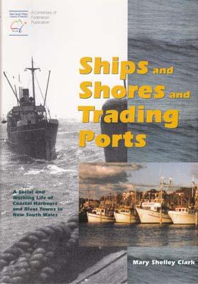 Ships and Shores and Trading Ports: A Social and Working Life of Coastal Harbours and River Towns...