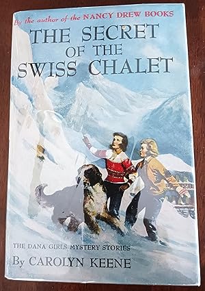 The Secret of the Swiss Chalet (The Dana Girls Mystery Stories)