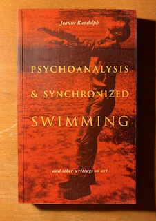 Psychoanalysis & Synchronized Swimming and Other Writings on Art