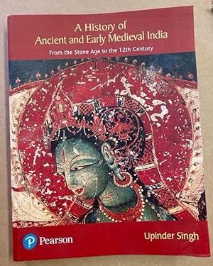 A History of Ancient and Early Medieval India. From the Stone Age to the 12th Century.