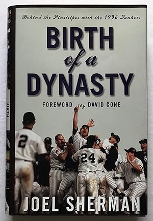 Birth of a Dynasty: Behind the Pinstripes with the 1996 Yankees.