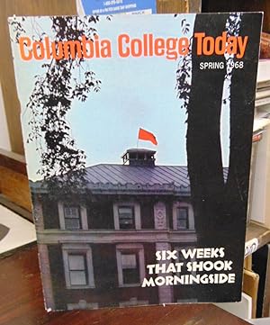Columbia College Today, Spring 1968: Six Weeks that Shook Morningside
