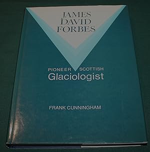 James David Forbes - Pioneer Scottish Glaciologist.