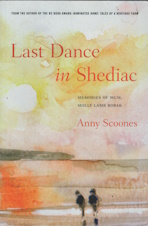 Last Dance in Shediac: Memories of Molly Lamb Bobak, My Mum