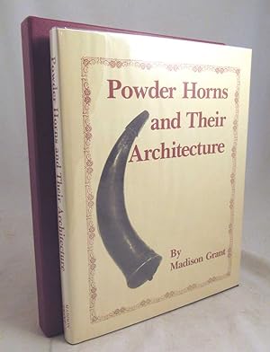 Powder Horns and Their Architecture and Decoration as Used by the Woodsman, Soldier, Indian, Sail...