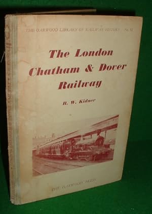 THE LONDON CHATHAM AND DOVER RAILWAY