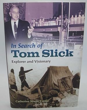 In Search of Tom Slick, Explorer and Visionary (Revised Edition)