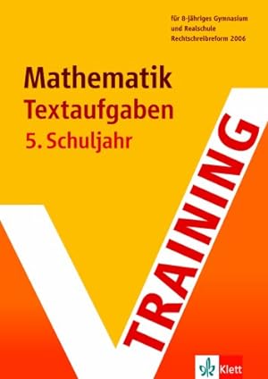 Training Mathematik, Textaufgaben 5. Schuljahr Alles, was du zum Thema Textaufgaben brauchst!.