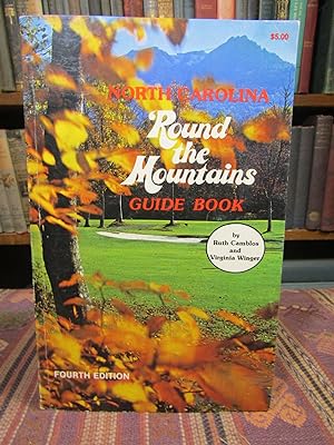 North Carolina Round the Mountains Guide Book (The Most Comprehensive Guide Book of the Western N...