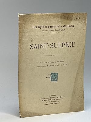 SAINT-SULPICE: Les Eglises Paroissiales de Paris, Monographies Illustres, #7.