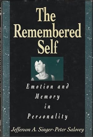 The Remembered Self: Emotion and Memory in Personality