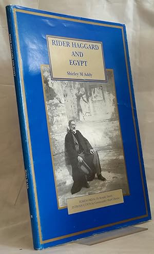 Rider Haggard and Egypt. SIGNED BY BOTH ADDY AND CHEYNE TO HALF-TITLE.
