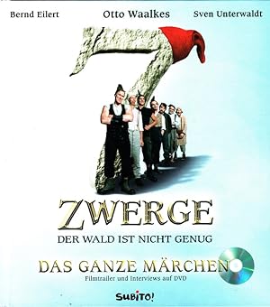 7 Zwerge - Der Wald ist nicht genug. Das Filmbuch. Mit DVD-Filmtrailer, Making of und Interviews ...