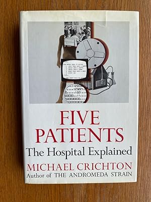 Five Patients: The Hospital Explained