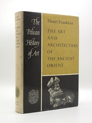 The Art and Architecture of the Ancient Orient: (The Pelican History of Art Series No. Z7)