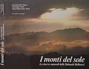 I monti del sole Le riserve naturali delle Dolomiti Bellunesi
