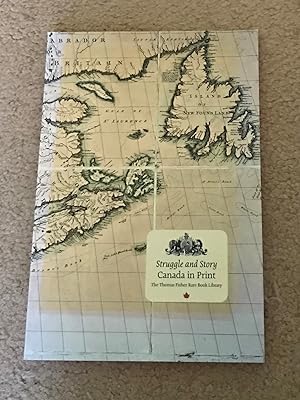 Struggle and Story: Canada In Print