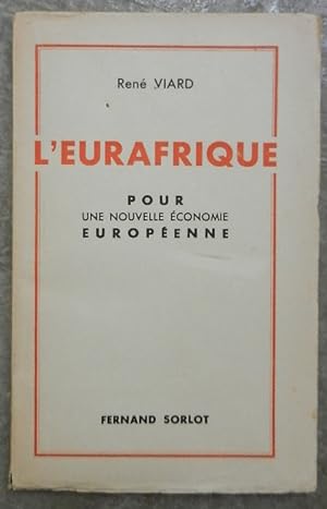 L'Eurafrique. Pour une nouvelle économie européenne.