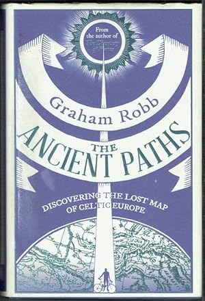 The Ancient Paths: Discovering The Lost Maps Of Celtic Europe