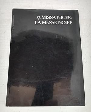 Missa Niger: La Messe Noire. A true and factual account of the principal ritual of Santanic Worsh...