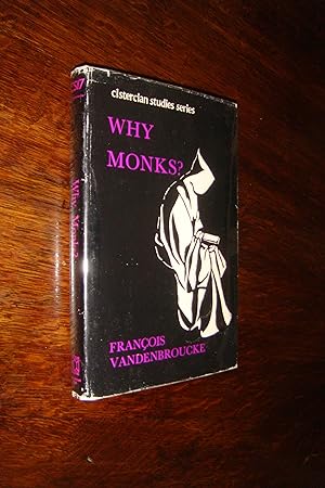 Why Monks? (first printing) Monasticism, Monachism & Monkhood : Lessons of History & Ecclesial Di...