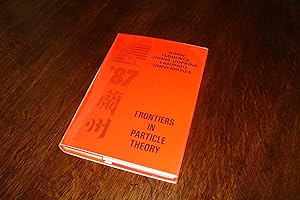 Frontiers in Particle Theory (first printing) The 11th Johns Hopkins Workshop on Current Problems...