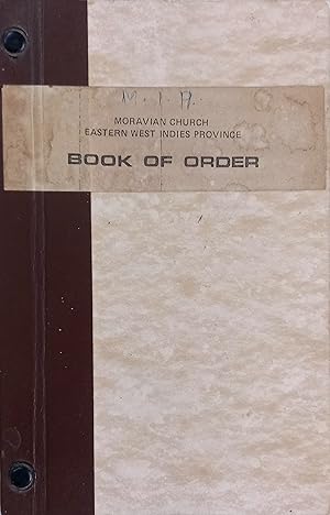 Moravian Church. Eastern West Indies Province Book of Order