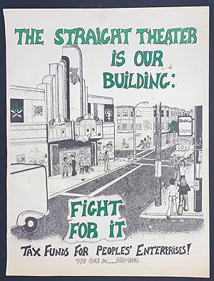 The Straight Theater is our building: Fight for it. Tax funds for peoples' enterprises! [poster]